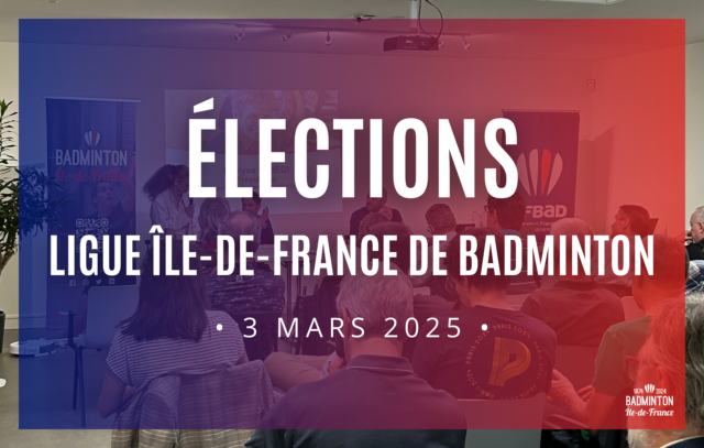Les élections de la Ligue Île-de-France de Badminton